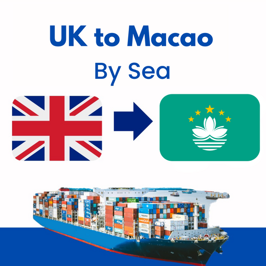 UK🇬🇧 to Macao🇲🇴 by Sea⛴ (T/T: 8~12 weeks)